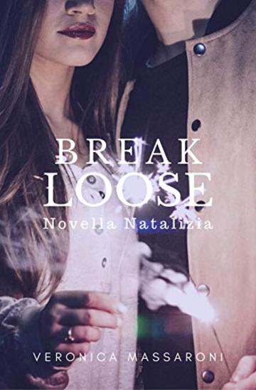 Break Loose - Novella Natalizia